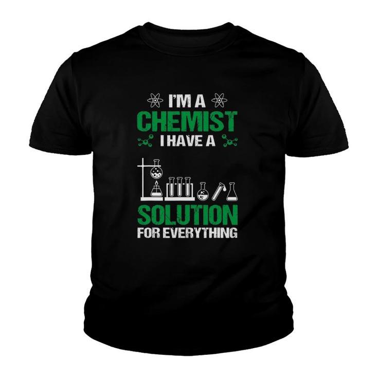 Chemist I Have A Solution Men Women Funny Youth T-shirt