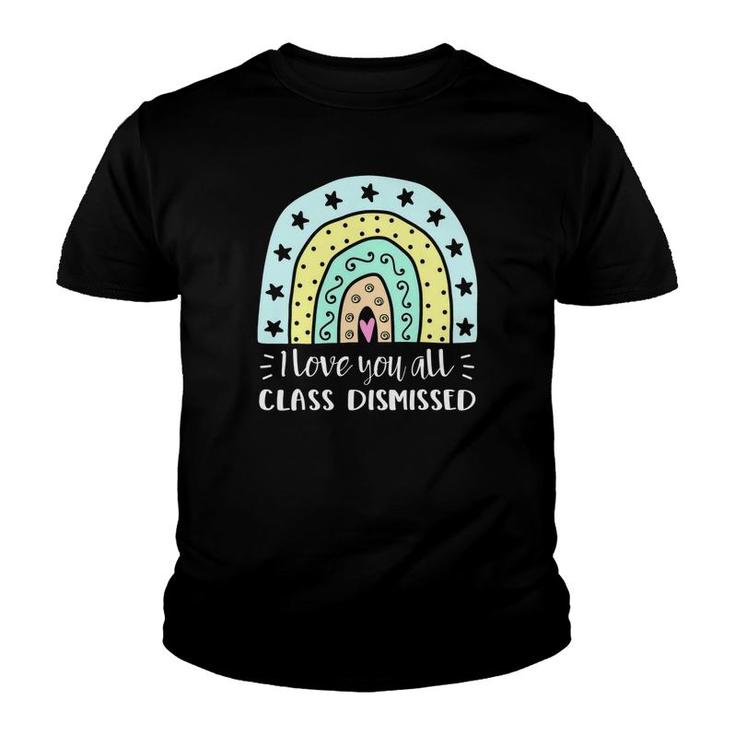 Class Dismissed Last Day Of School Teacher Summer Youth T-shirt