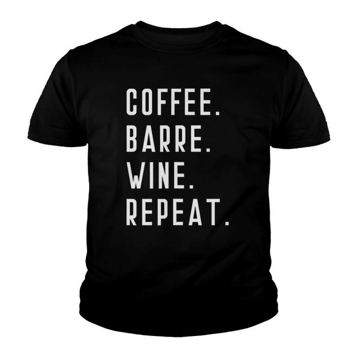 Coffee Barre Wine Repeat Funny Yoga Exercise Sports Muscle  Youth T-shirt
