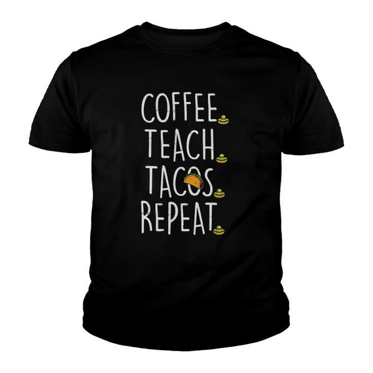 Coffee Teach Tacos Repeat Cinco De Mayo Mexican Teacher Youth T-shirt