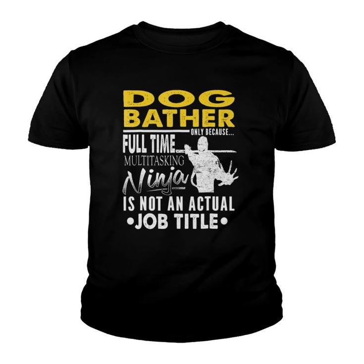 Dog Bather Hearts Ninja Actual Job Title Youth T-shirt