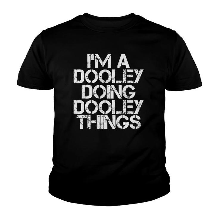 Dooley Funny Surname Family Tree Birthday Reunion Gift Idea Youth T-shirt