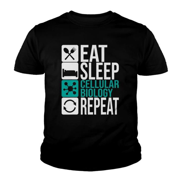 Eat Sleep Cellular Biology Repeat Biologist Cell Science Dna Youth T-shirt
