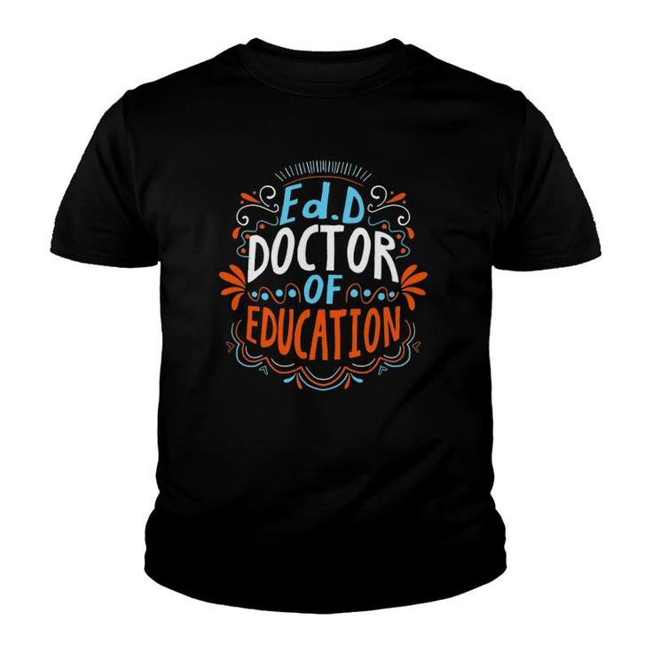 Edd Doctor Of Education Planning Doctorate Graduation Youth T-shirt