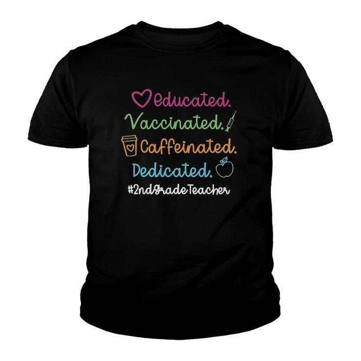 Educated Vaccinated Caffinated 2Nd Grade Teacher Youth T-shirt