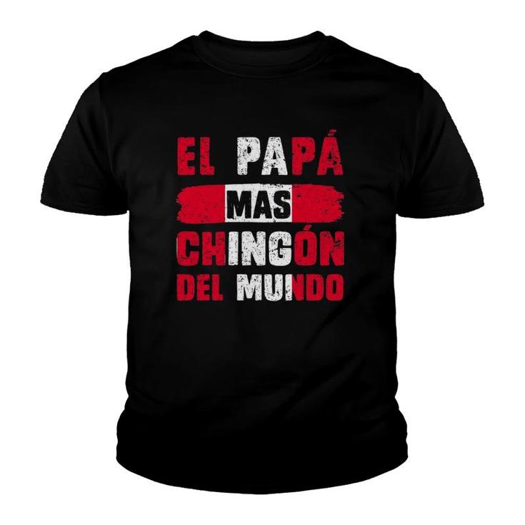 El Papá Mas Chingón Del Mundo Peru Flag Peruvian Dad Youth T-shirt