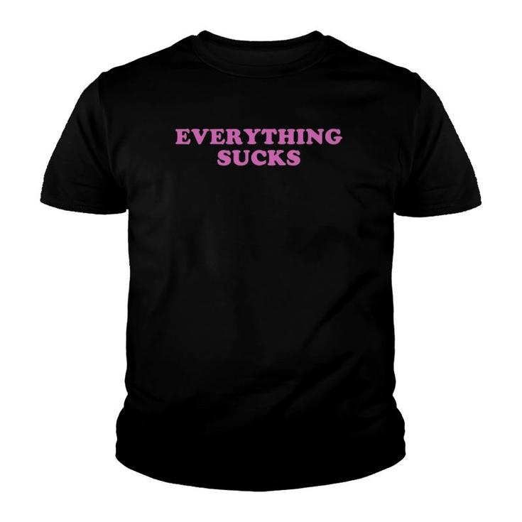 Everything Sucks Grumpy Old Man Negativity 2020 Sarcasm Youth T-shirt