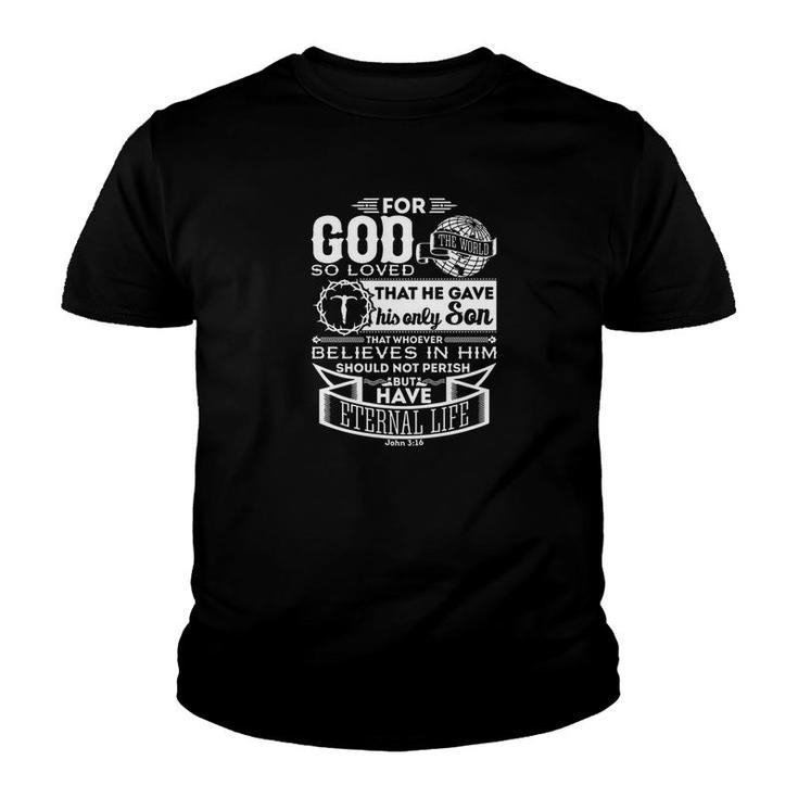 For God So Love The World John 316 Jesus Christian Bible Premium Youth T-shirt