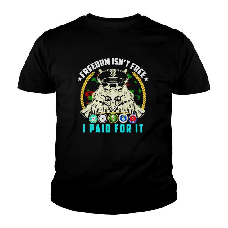Freedom Isnt Free I Paid For It Youth T-shirt