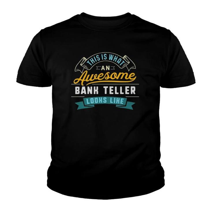 Funny Bank Teller  Awesome Job Occupation Graduation Youth T-shirt