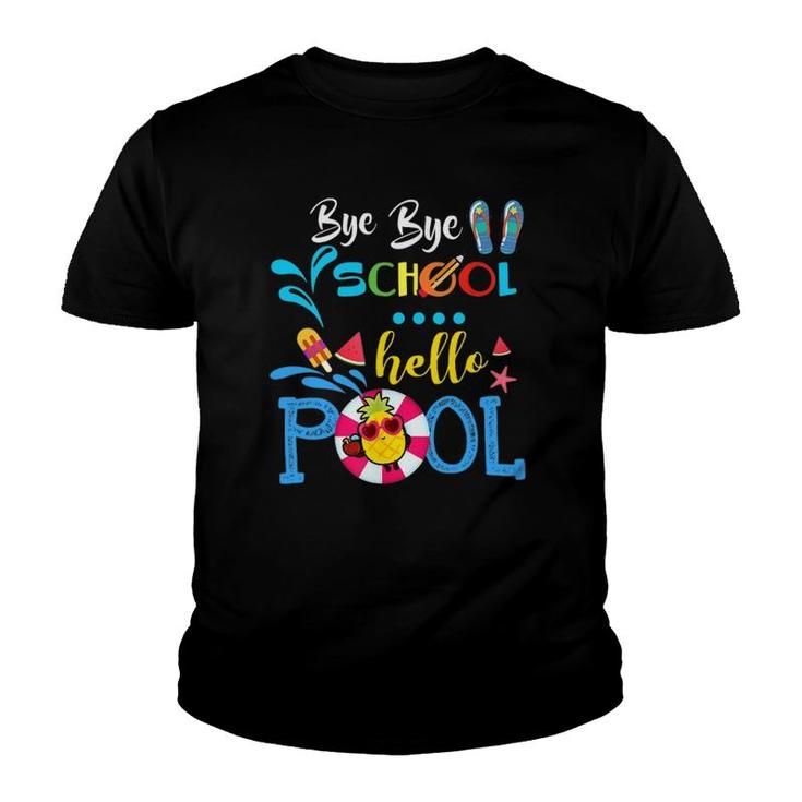 Funny Bye Bye School Hello Poolfor Teachers Students Youth T-shirt