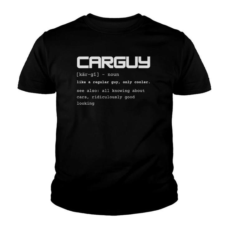 Funny Car Guy Definition Design Cars Lovers Racing Youth T-shirt