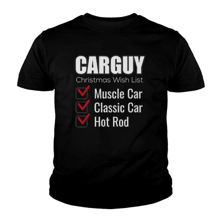 Funny Car Guy Gift - Carguy Christmas Wish List Youth T-shirt