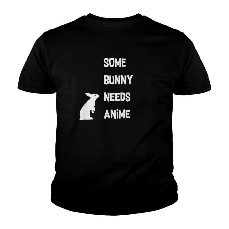 Funny Easter Some Bunny Needs Anime Gift Youth T-shirt