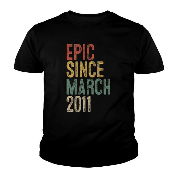 Funny Epic Since March 2011 11Th Birthday 11 Years Old Youth T-shirt