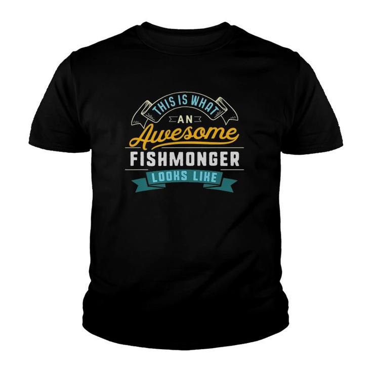 Funny Fishmonger  Awesome Job Occupation Graduation Youth T-shirt