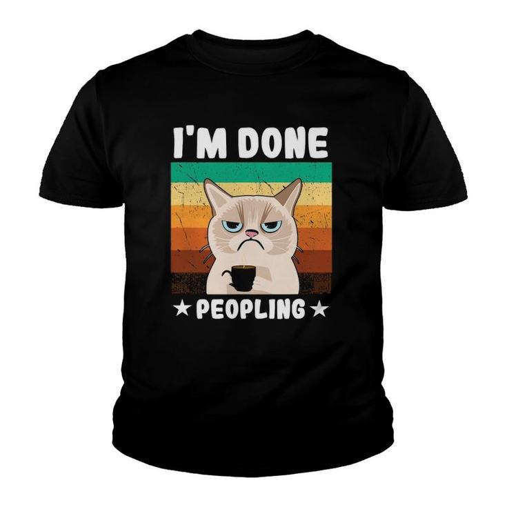 Funny Introvert Coffee Cat Office Humor Im Done Peopling Youth T-shirt