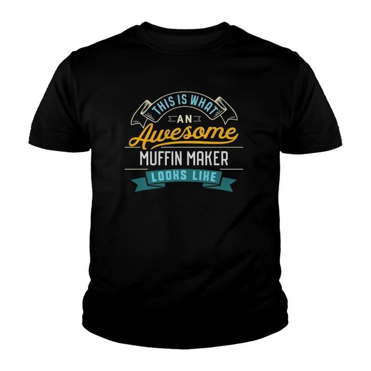 Funny Muffin Maker  Awesome Job Occupation Graduation Youth T-shirt