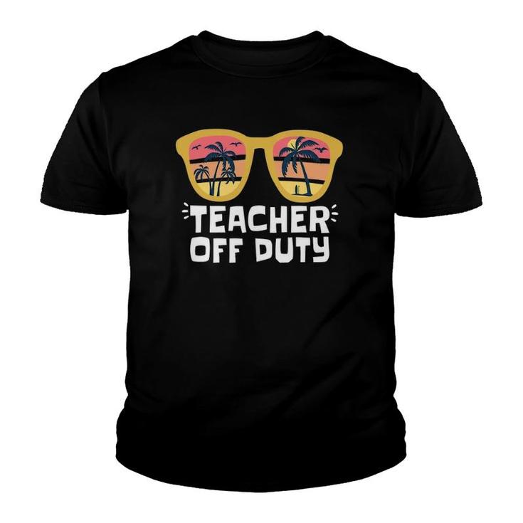 Funny Off Duty Teacher  Last Day Of School Student Youth T-shirt