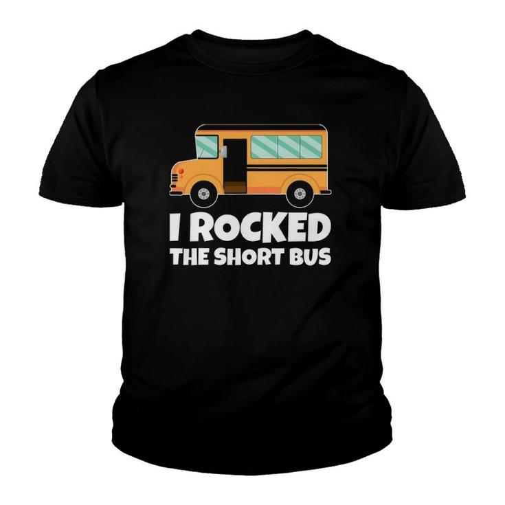 Funny School Bus Driver I Rocked The Short Bus Youth T-shirt