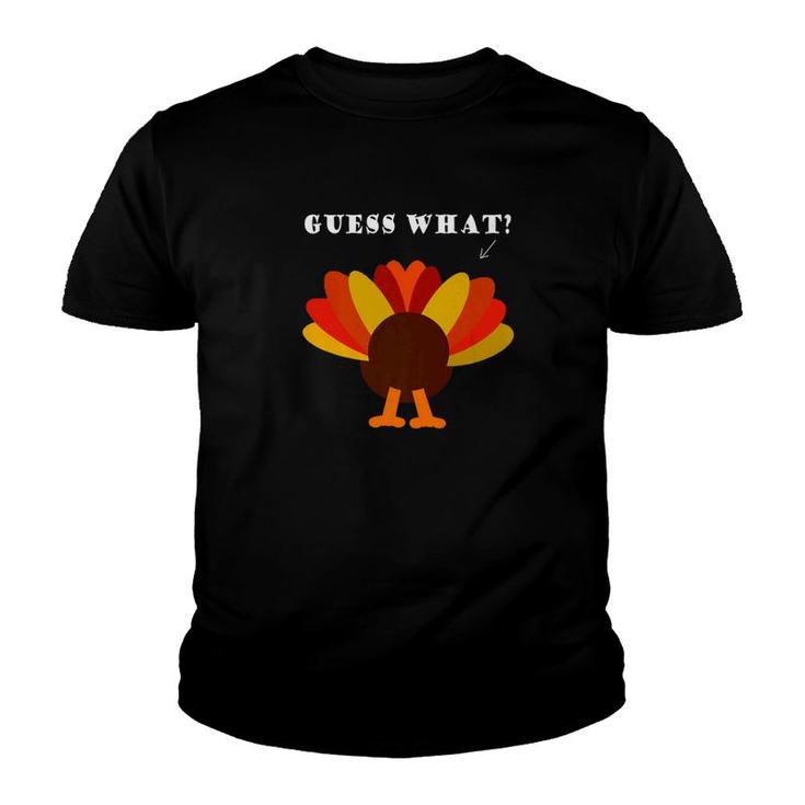 Funny Thanksgiving Guess What Turkey Butt 4 Youth T-shirt