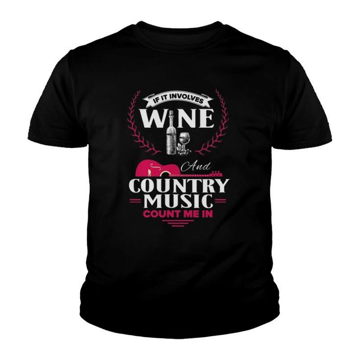 Funny Wine Country Music Lover Saying Gift For Women Men Youth T-shirt