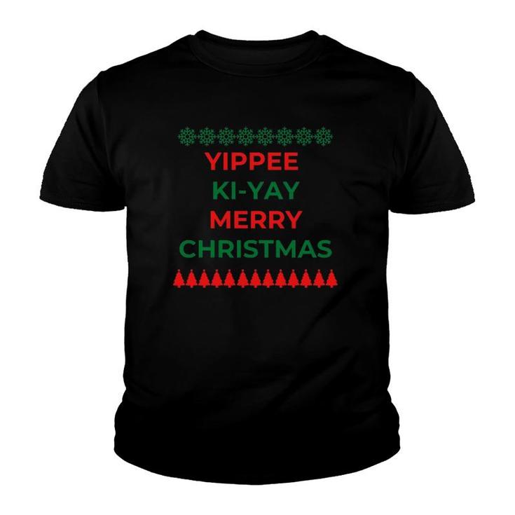 Funny Yippee Ki Yi Yay Christmas Design  Youth T-shirt