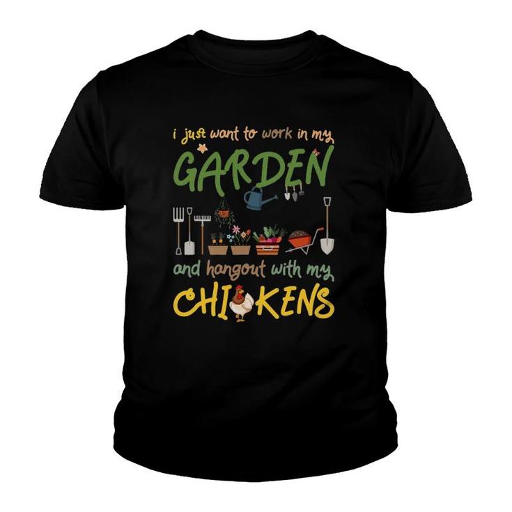Gardening And Chickens Work In Garden Hangout With Chickens Youth T-shirt