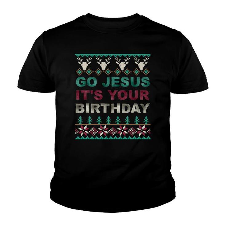 Go Jesus Its Your Birthday Ugly Christmas Sweater Youth T-shirt
