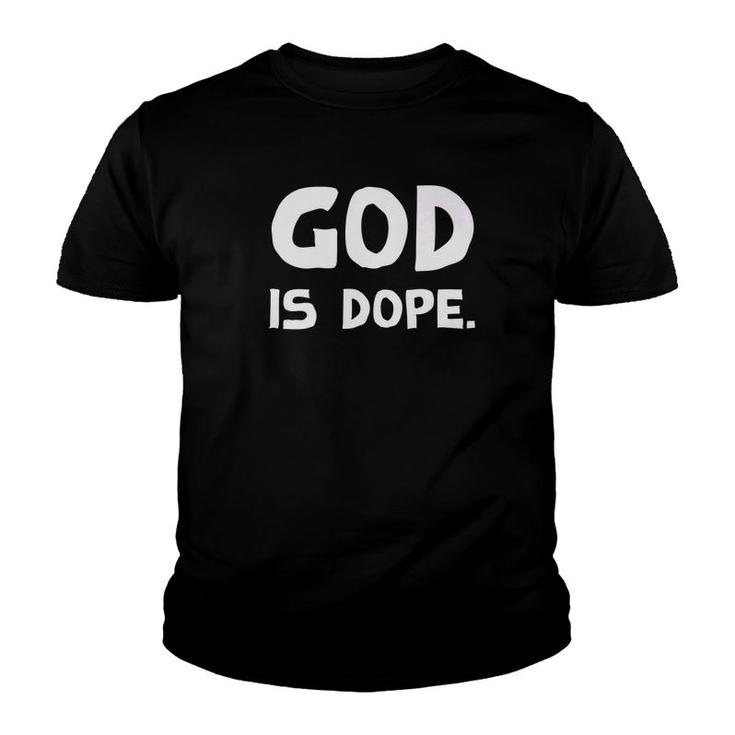 God Is Dope Christian Gift Premium Youth T-shirt