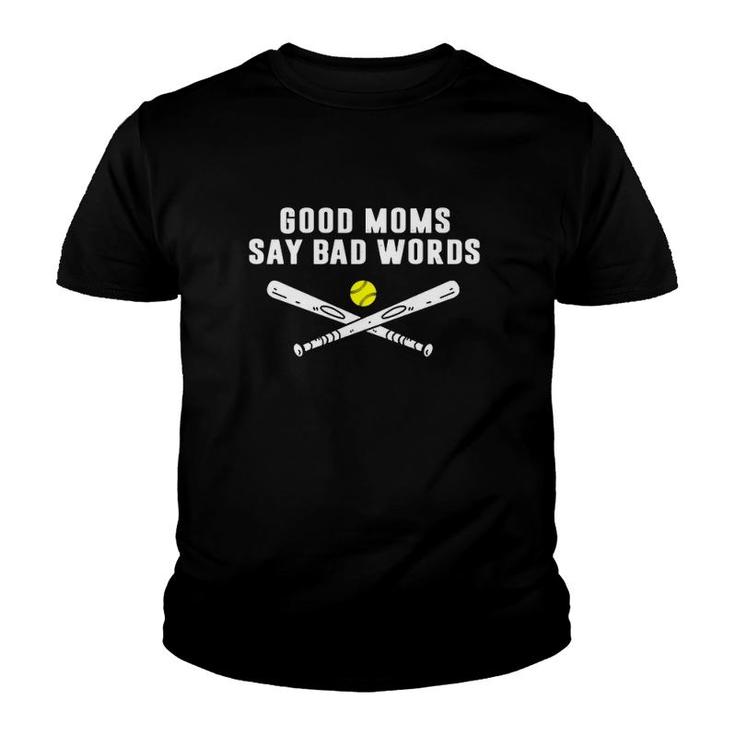 Good Moms Say Bad Words Baseball Version Youth T-shirt