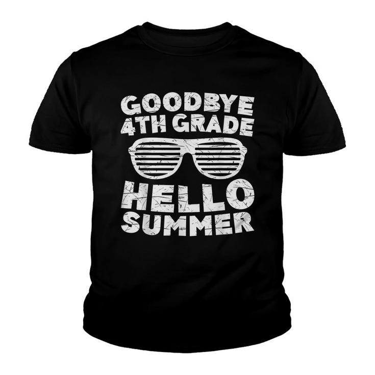 Goodbye 4Th Grade Hello Summer  Fourth Grade Graduate  Youth T-shirt