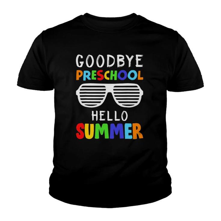 Goodbye Preschool Hello Summer Last Day Of School Youth T-shirt