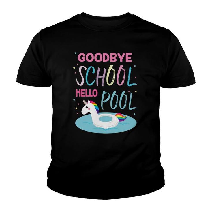 Goodbye School Hello Pool For Teachers & Students Youth T-shirt
