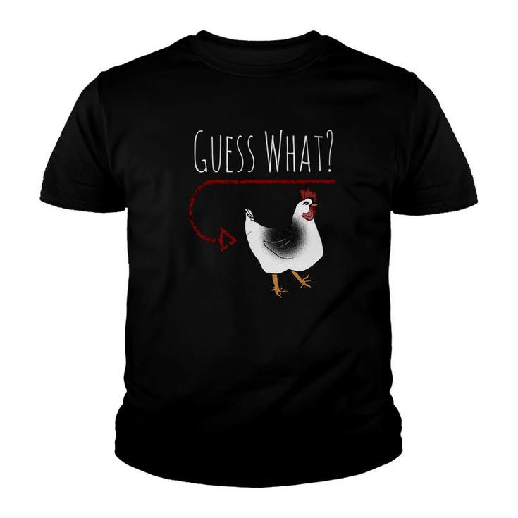Guess What Chicken Butt  Funny Farm Chicken Youth T-shirt