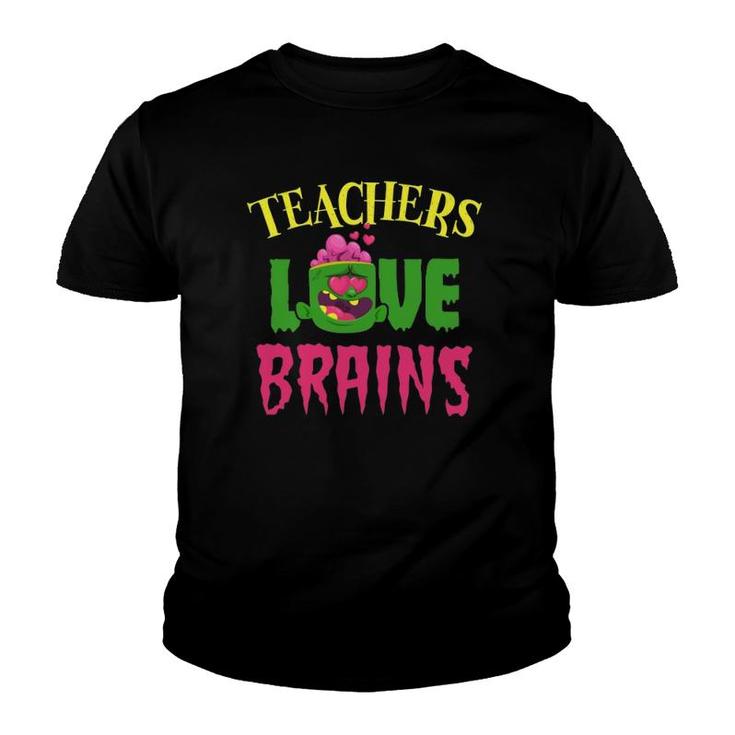 Halloween Teachers Love Brains Funny Teacher Zombie Costume Funny Quotes Saying Humorous Outfits Cla Youth T-shirt