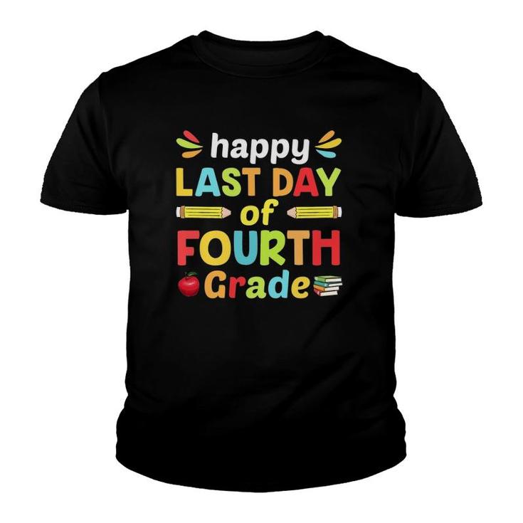 Happy Last Day Of Fourth Grade Teacher And Student Notebook Pencil Apple Youth T-shirt