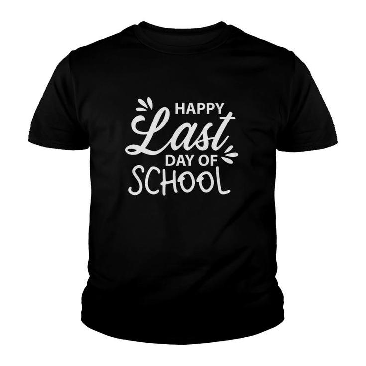 Happy Last Day Of School Graduation Graduate Youth T-shirt