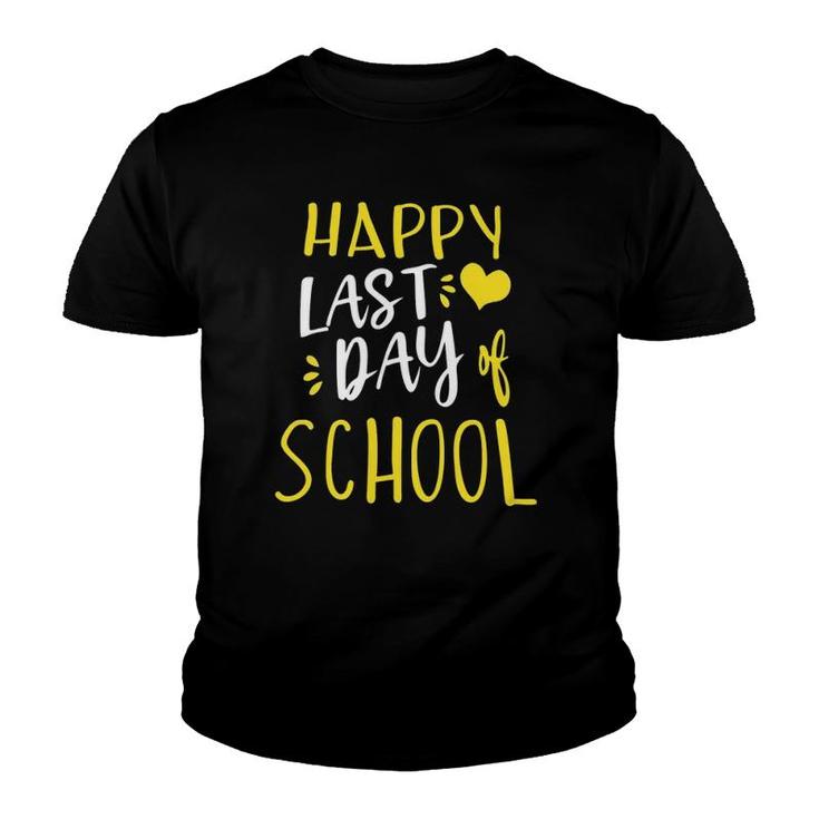 Happy Last Day Of School Tee Teachers And Students Gift Youth T-shirt