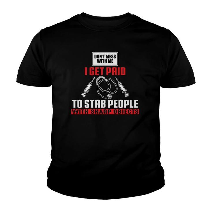 I Get Paid To Stab Funny Phlebotomy Technician Phlebotomist  Youth T-shirt