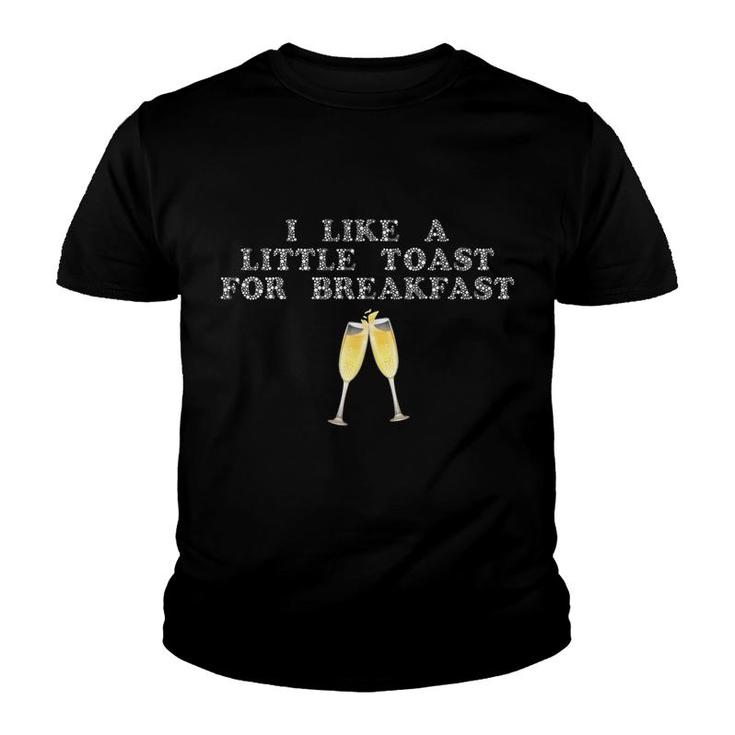 I Like A Little Toast For Breakfast Wine Alcohol Youth T-shirt