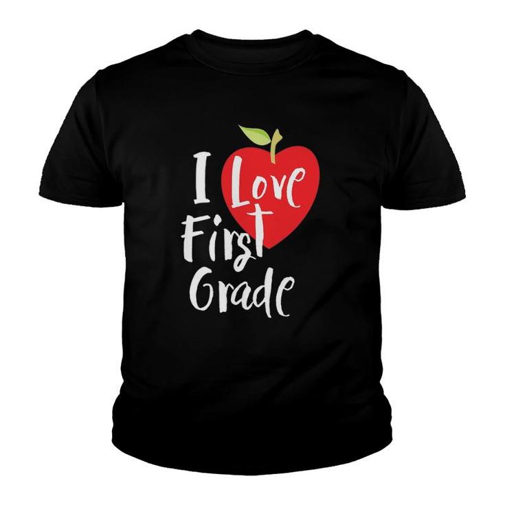 I Love First Grade Back To School 1St Grade Teacher Student Youth T-shirt