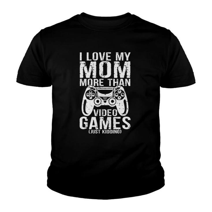 I Love My Mom More Than Video Gamer Valentines Day Boys Kids Youth T-shirt