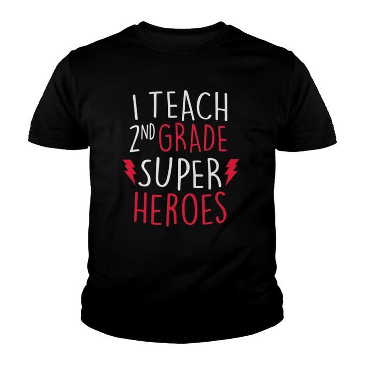 I Teach Super Heroes  Cute 2Nd Grade Teacher  Top Youth T-shirt