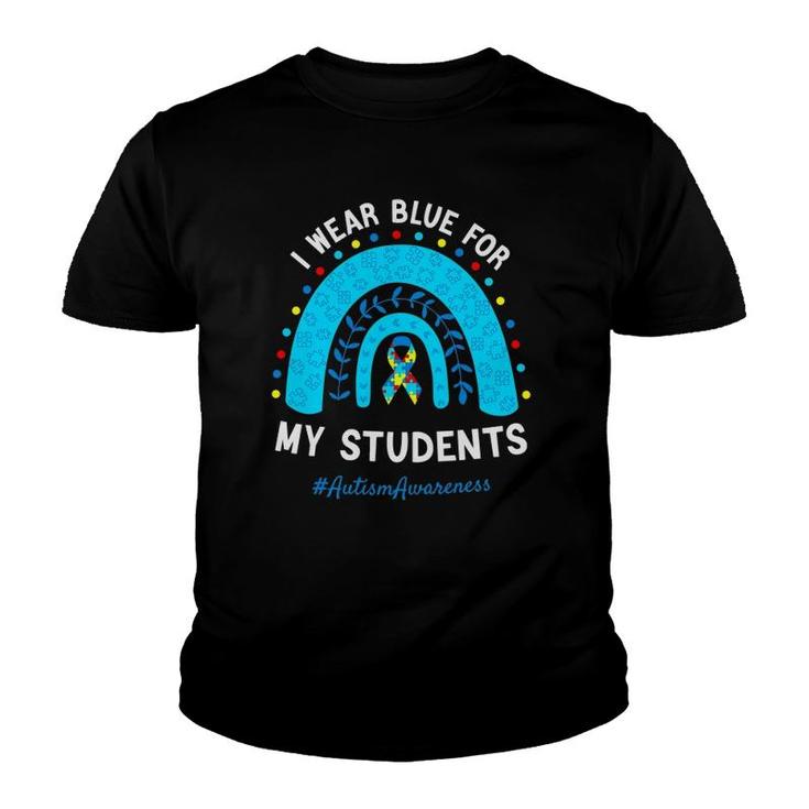 I Wear Blue For My Students Autism Awareness Rainbow Youth T-shirt