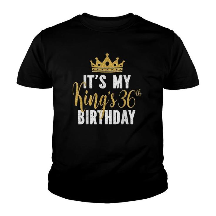 Its My Kings 36Th Birthday Idea For 36 Years Old Man Youth T-shirt