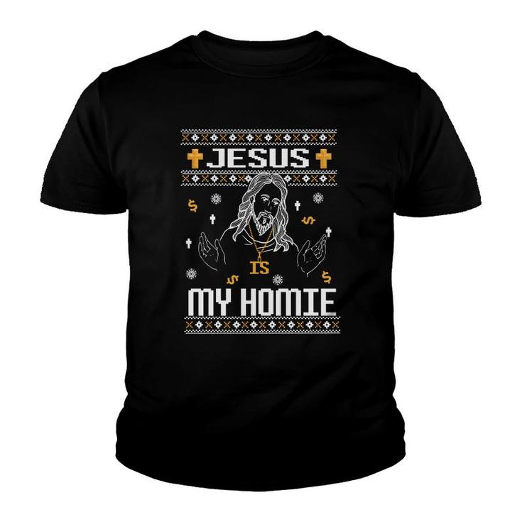 Jesus Is My Homie Ugly Christmas Sweater Funny Christian Shi Youth T-shirt
