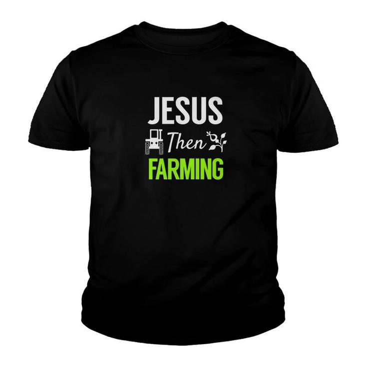 Jesus Then Farming Spiritual Christian Farmer Youth T-shirt