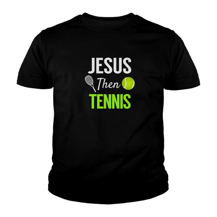 Jesus Then Tennis Christian Spiritual Sport Tee Youth T-shirt