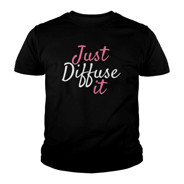 Just Diffuse It Essential Oil Youth T-shirt